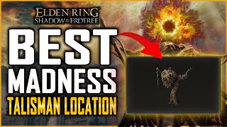 Elden Ring DLC Best MADNESS Talisman AGED ONE’S EXULTATION Talisman Location  Increase Attack Power [upl. by Stillmann]