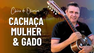 Cachaça Mulher amp Gado • Chico de Oliveira [upl. by Sykes]