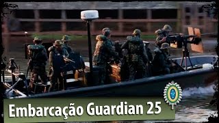 SISFRON  Conheça a moderna Embarcação Guardian 25 [upl. by Lussier]