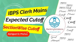 IBPS Clerk Mains 2024 Sectionwise Expected Cutoff  Cutoff Video [upl. by Slaohcin]