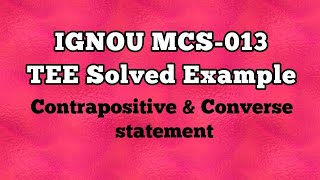 Contrapositive amp Converse statement MCS013 TEE Solved Example [upl. by Gimble]