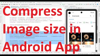 How to compress and reduce sizeresolution of image file from your Android App  Android 13 API 33 [upl. by Raybin]