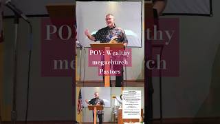 POV Wealthy megachurch Pastors [upl. by Emoryt942]