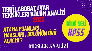 Tıbbi Laboratuvar Teknikleri Bölümü  Önü Açık mı  Atamalar  Maaşlar   Analiz kpss2022 atama [upl. by Faith]