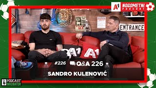 A1 Nogometni Podcast 226 QampA 226  Sandro Kulenović [upl. by Enelrak]