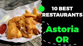 10 Best Restaurants in Astoria Oregon 2024  Top places to eat in Astoria OR [upl. by Cuthburt]