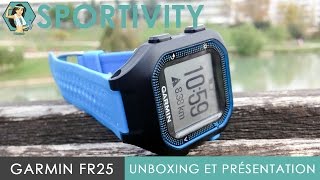 Garmin Forerunner 25  Unboxing Présentation et Test  FR [upl. by Belier]