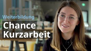 Kurzarbeit für geförderte Weiterbildung nutzen  Kunden berichten [upl. by Sullivan863]