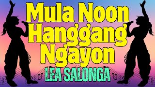 Mula Noon Hanggang Ngayon  Lea Salonga  Karaoke ♫ [upl. by Thursby]