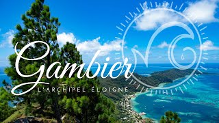 14 ☀ Les Gambier  Larchipel éloigné [upl. by Birchard579]