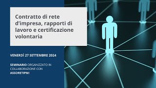 Contratto di rete d’impresa rapporti di lavoro e certificazione volontaria [upl. by Seth]