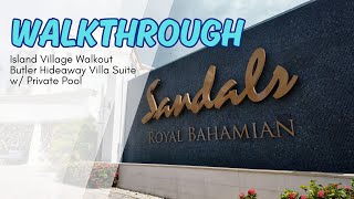 Sandals Royal Bahamian  VPS  Island Village Walkout Butler Hideaway Villa Suite w Private Pool [upl. by Nola]