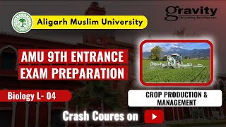 L04  CROP PRODUCTION amp MANAGEMENT  BIOLOGY  AMU ENTRANCE  CLASS  IX  FAIZA MAAM [upl. by Daraj]