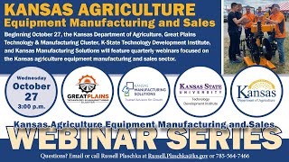 Kansas Agriculture Equipment Manufacturing amp Sales October Webinar [upl. by Julie]