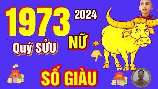 TỬ VI 2024 Tử Vi Tuổi QUÝ SỬU 1973 Nữ mạng năm 2024 Vận Số CỰC ĐỎ CỰC GIÀU [upl. by Pestana665]