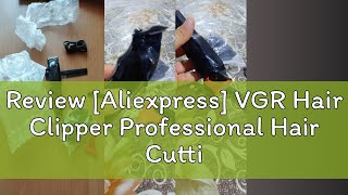 Review Aliexpress VGR Hair Clipper Professional Hair Cutting Machine Hair Trimmer Adjustable Cord [upl. by Amalia]