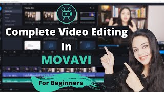 Complete Video Editing Tutorial in Movavi 2022 For Beginners [upl. by Eelarol]