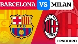 Barcelona vs Milan Resumen [upl. by Iuqcaj]