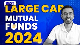 Finology Best Mutual Funds in India 2024  Large Cap Mutual Fund [upl. by Llatsyrk]