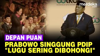 Prabowo Bongkar Kondisi PDIP Depan Puan Singgung Pemimpin Tak Boleh Lugu Sering Dibohongi [upl. by Gloriana388]