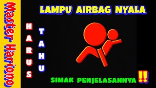 🔴 Indikator Lampu AIRBAG Nyala  Penjelasan SRS AIRBAG Mobil [upl. by Maxwell]