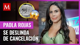 Paola Rojas responde a la cancelación y acusaciones en su contra por el mezcal Mixes [upl. by Corinna]