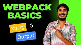 Webpack Basics  Webpack Entry and Output [upl. by Itsud767]