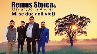 Remus Stoica  Mi se duc anii vieti  Nou [upl. by Enirroc]