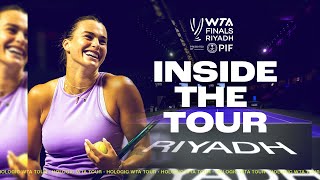 Inside The Tour  WTA Finals Riyadh 2024 [upl. by Aroz880]