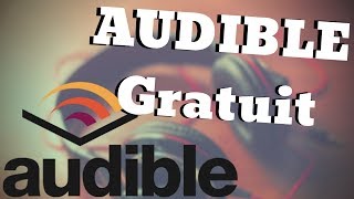 Comment Avoir Des Livres Audio Audible Gratuitement TUTO [upl. by Amol]