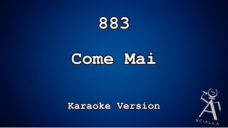 883  Come Mai KARAOKE [upl. by Onirotciv]