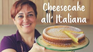 CHEESECAKE ALLITALIANA DI BENEDETTA Ricetta Facile  Italian Cheesecake Easy Recipe [upl. by Fenella]