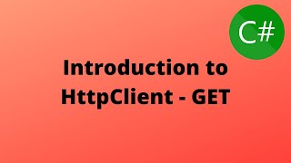 1 Introduction to HttpClient  GetAsync and GetStringAsync  C and HttpClient [upl. by Ecirtap]