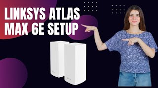 Linksys Atlas Max 6E Setup [upl. by Cosetta]