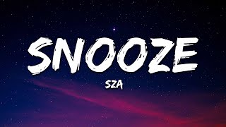 SZA  Snooze Lyrics [upl. by Publius]