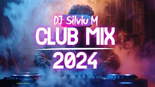 Music Mix 2024  Party Club Dance 2024  Best Remixes Of Popular Songs 2024 MEGAMIX DJ Silviu M [upl. by Ciri]