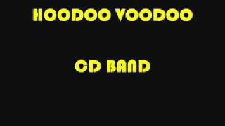 HOODOO VOODOO CD BAND [upl. by Olegnaleahcim566]