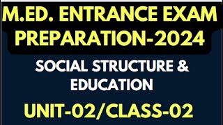 unit022  CUET MEd Entrance Exam2024  Social structure amp Education [upl. by Ane356]