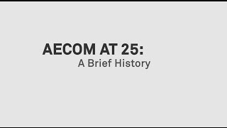 Celebrating AECOM at 25 [upl. by Duquette]