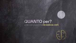 La Meccanica Quantistica può aiutarci a guardare dentro il corpo umano Saverio Braccini [upl. by Massarelli]