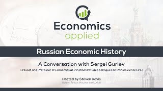 Russian Economic History – A Conversation with Sergei Guriev  Economics Applied [upl. by Heins]