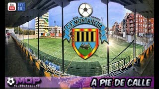 VISITAMOS AL CF MONTANYESA  FUTBOL REGIONAL  A PIE DE CALLE [upl. by Ahsoik]