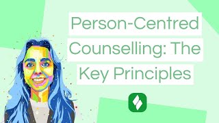 PersonCentred Counselling Understanding the Key Principles [upl. by Kyte729]