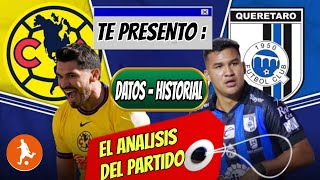 Te presento datos del America vs Queretaro hoy  Historial análisis y como vienen los equipos [upl. by Leoine]