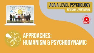 AQA A Level Psychology  Live Revision  Humanism and Psychodynamic Approaches [upl. by Edroi338]