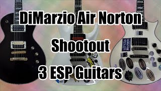 DIMARZIO AIR NORTON 3 ESP Guitars [upl. by Berny692]