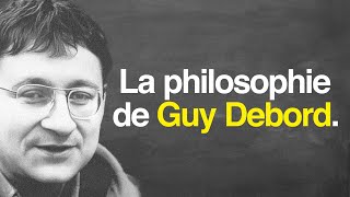 La philosophie de GUY DEBORD [upl. by Lewap526]