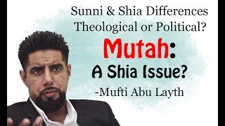 Sunni amp Shia differences on Mutah theological or political  Mufti Abu Layth [upl. by Pellegrini]