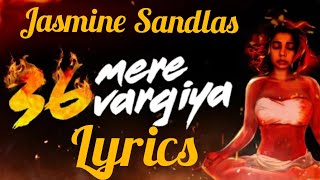 36 Mere Wargiya Lyrics Jasmine Sandlas  The Great Punjabi Experiment [upl. by Shoshana751]