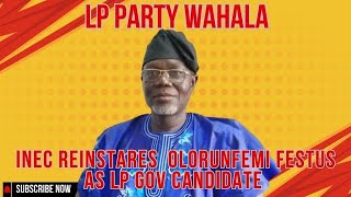 Labour Party Wahala INEC reinstates Olorunfemi Festus as LP gov candidate [upl. by Yldarb]